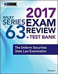 Wiley FINRA Series 63 Exam Review: The Uniform Securities State Law Examination (Paperback, 2017)
