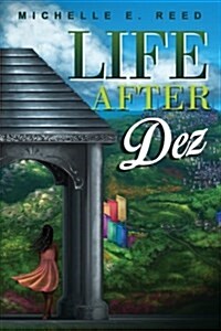 Life After Dez (Paperback)