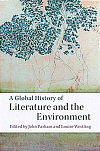 A Global History of Literature and the Environment (Hardcover)