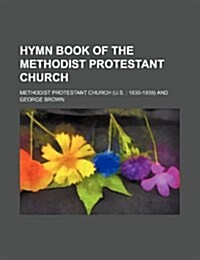 Hymn Book of the Methodist Protestant Church (Paperback)