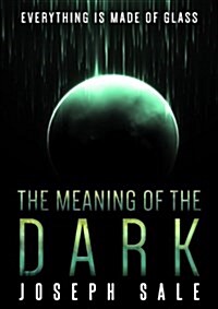 The Meaning of the Dark (Paperback)