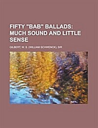 Fifty Bab Ballads (Paperback)