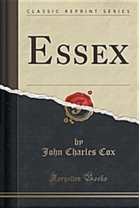 Essex (Classic Reprint) (Paperback)