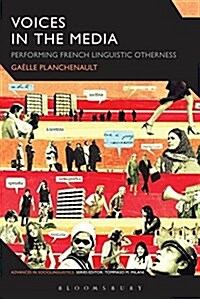 Voices in the Media : Performing French Linguistic Otherness (Paperback)