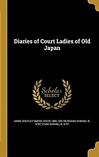 Diaries of Court Ladies of Old Japan (Hardcover)