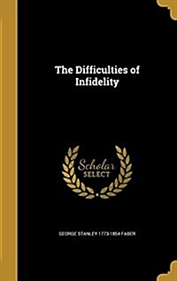 The Difficulties of Infidelity (Hardcover)