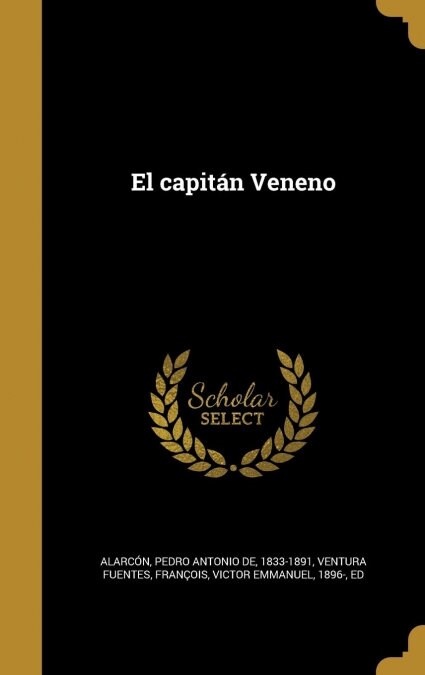 El capit? Veneno (Hardcover)