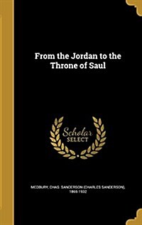 From the Jordan to the Throne of Saul (Hardcover)
