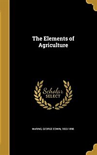 The Elements of Agriculture (Hardcover)