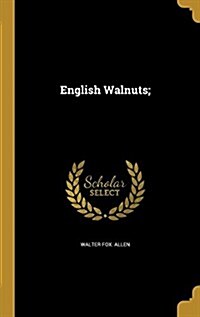 English Walnuts; (Hardcover)