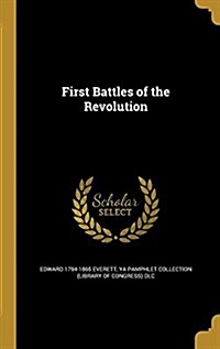 First Battles of the Revolution (Hardcover)