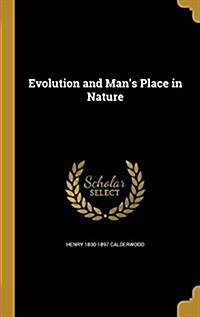 Evolution and Mans Place in Nature (Hardcover)