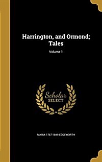 Harrington, and Ormond; Tales; Volume 1 (Hardcover)