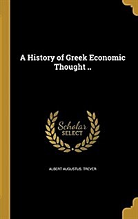 A History of Greek Economic Thought .. (Hardcover)