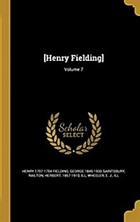 [Henry Fielding]; Volume 7 (Hardcover)