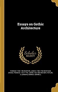 Essays on Gothic Architecture (Hardcover)