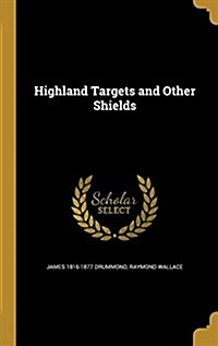 Highland Targets and Other Shields (Hardcover)