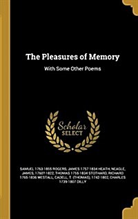 The Pleasures of Memory: With Some Other Poems (Hardcover)