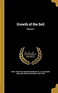 Growth of the Soil; Volume 1 (Hardcover)