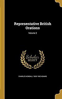 Representative British Orations; Volume 2 (Hardcover)