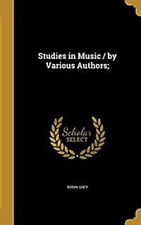 Studies in Music / By Various Authors; (Hardcover)