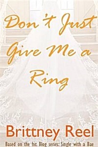 Dont Just Give Me a Ring (Paperback)