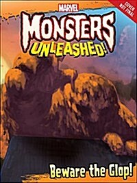 Marvel Monsters Unleashed: Beware the Glop! (Paperback)