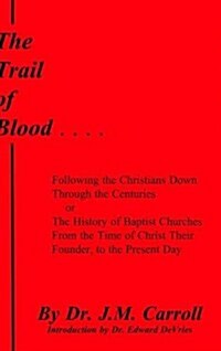 The Trail of Blood (Hardcover)
