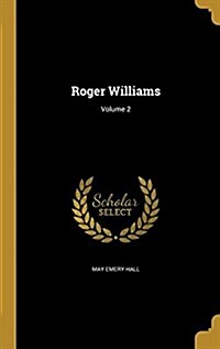 Roger Williams; Volume 2 (Hardcover)