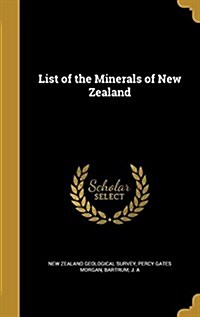List of the Minerals of New Zealand (Hardcover)