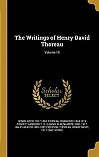 The Writings of Henry David Thoreau; Volume 19 (Hardcover)