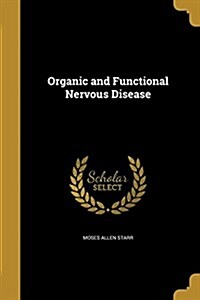 Organic and Functional Nervous Disease (Paperback)