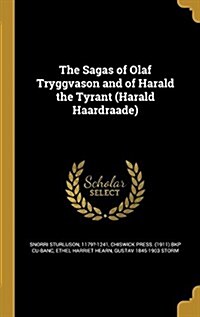 The Sagas of Olaf Tryggvason and of Harald the Tyrant (Harald Haardraade) (Hardcover)