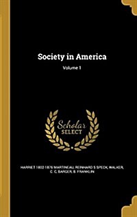 Society in America; Volume 1 (Hardcover)