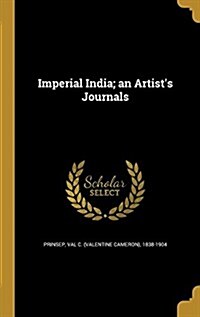 Imperial India; An Artists Journals (Hardcover)