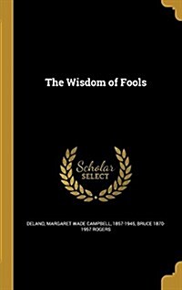 The Wisdom of Fools (Hardcover)