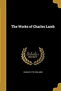 The Works of Charles Lamb (Paperback)