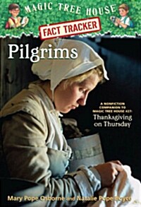 [중고] Pilgrims: A Nonfiction Companion to Magic Tree House #27: Thanksgiving on Thursday (Paperback)