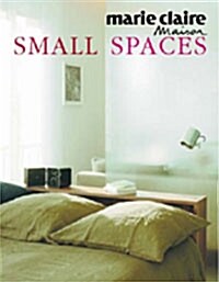 Marie Claire Maison: Small Spaces (hardcover)