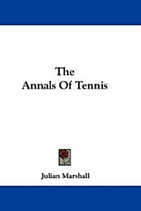 The Annals of Tennis (Paperback)