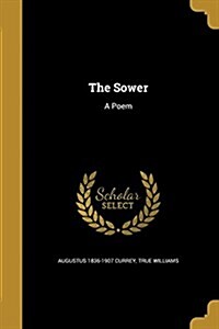 The Sower: A Poem (Paperback)