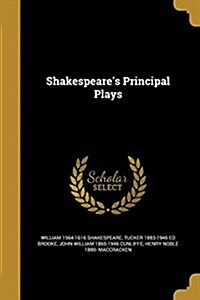 Shakespeares Principal Plays (Paperback)