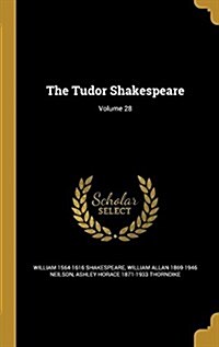 The Tudor Shakespeare; Volume 28 (Hardcover)