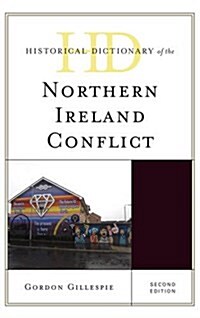 Historical Dictionary of the Northern Ireland Conflict (Hardcover, 2)
