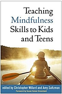 Teaching Mindfulness Skills to Kids and Teens (Paperback)