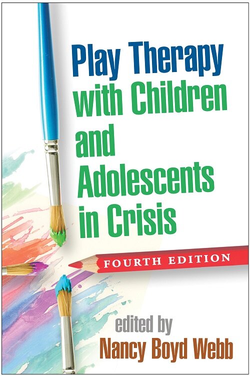 Play Therapy with Children and Adolescents in Crisis (Paperback, 4)