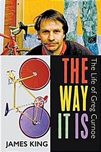 The Way It Is: The Life of Greg Curnoe (Hardcover)