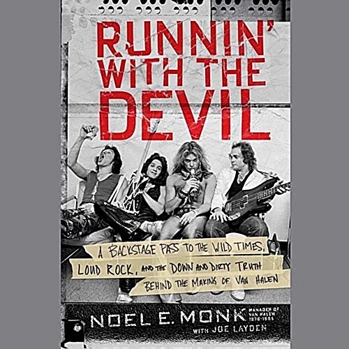 Runnin with the Devil: A Backstage Pass to the Wild Times, Loud Rock, and the Down and Dirty Truth Behind the Making of Van Halen (MP3 CD)