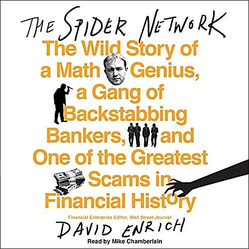 The Spider Network Lib/E: The Wild Story of a Math Genius, a Gang of Backstabbing Bankers, and One of the Greatest Scams in Financial History (Audio CD)