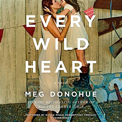 Every Wild Heart Lib/E (Audio CD)